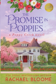 Paperback The Promise in Poppies: A Poppy Creek Novel: Large Print [Large Print] Book