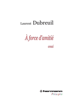 Paperback À force d'amitié [French] Book