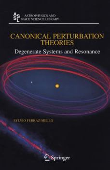 Paperback Canonical Perturbation Theories: Degenerate Systems and Resonance Book
