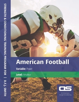 Paperback DS Performance - Strength & Conditioning Training Program for American Football, Power, Amateur Book
