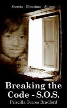Paperback Breaking the Code - S.O.S.: Secrets - Obessions - Silence Book