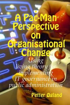 Hardcover A Pac-Man Perspective on Organisational Change Book