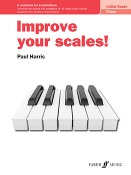Paperback Improve Your Scales! Piano Initial Grade: A Workbook for Examinations Book