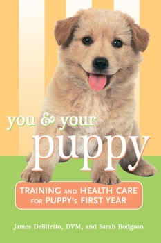 Paperback You and Your Puppy: Training and Health Care for Your Puppy's First Year Book
