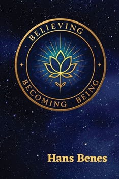 Paperback Believing Becoming Being Book