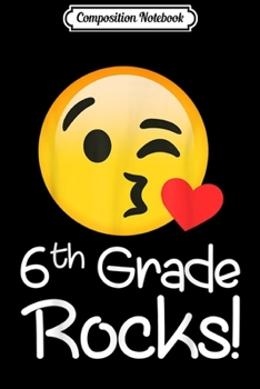Paperback Composition Notebook: 6th Grade Rocks Emoji Funny sixth Graders Teachers Journal/Notebook Blank Lined Ruled 6x9 100 Pages Book