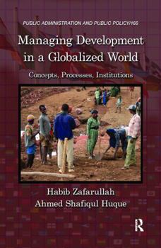 Hardcover Managing Development in a Globalized World: Concepts, Processes, Institutions Book