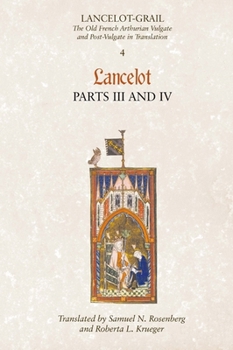Lancelot-Grail: The Old French Arthurian Vulgate and Post-Vulgate in Translation, Volume 4 The Quest for the Holy Grail, The Death of Arthur, and The Post-Vulgate Part I The Merlin Continuation - Book #4 of the Lancelot-Grail Cycle
