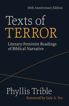 Paperback Texts of Terror (40th Anniversary Edition): Literary-Feminist Readings of Biblical Narratives Book