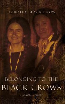 Paperback Belonging to the Black Crows: A Lakota Journey Book