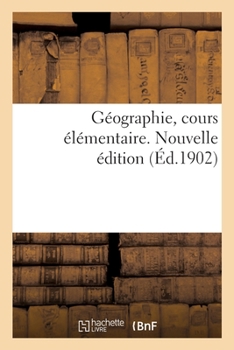 Paperback Géographie, cours élémentaire. Nouvelle édition [French] Book