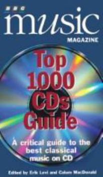 Paperback BBC Music Magazine top 1000 CDs guide / edited by Erik Levi and Calum MacDonald Book