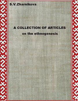 Paperback A Collection of articles: on the ethnogenesis Book