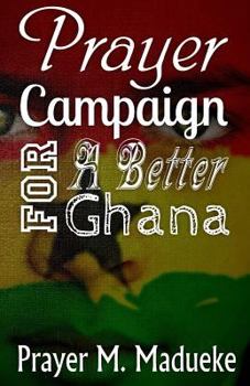 Paperback Prayer Campaign For A Better Ghana Book