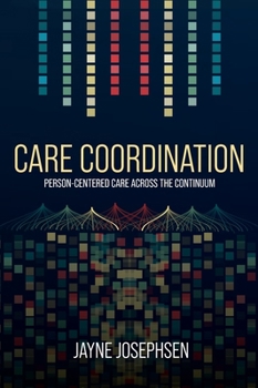 Hardcover Care Coordination: Person-Centered Care Across the Continuum Book