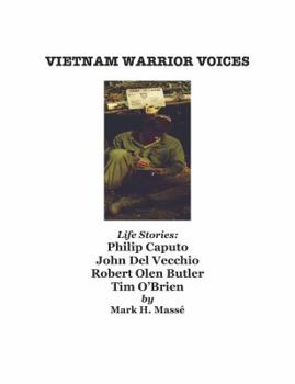 Paperback Vietnam Warrior Voices: Life Stories of Philip Caputo, John Del Vecchio, Robert Olen Butler, Tim O'Brien Book