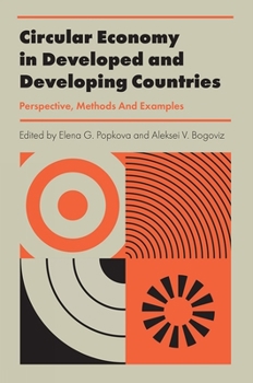 Hardcover Circular Economy in Developed and Developing Countries: Perspective, Methods and Examples Book