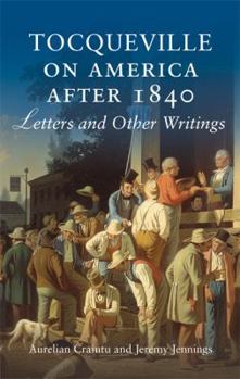 Tocqueville on America After 1840
