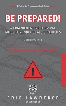 Paperback Be Prepared!: A Comprehensive Survival Guide for Individuals and Families Book