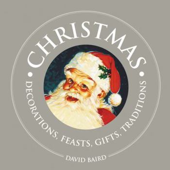 Paperback Christmas: Decorations, Feasts, Gifts, Traditions Book