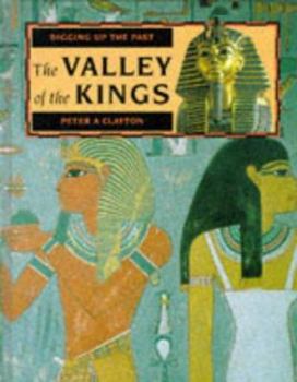 Hardcover Valley of the Kings (Digging Up the Past) Book