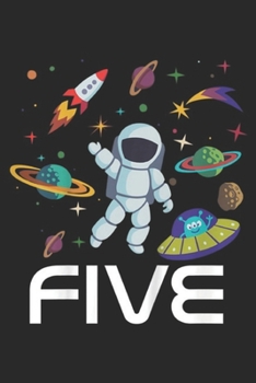 five: Kids 5 Year Old Outer Space Birthday Party 5th Birthday Journal/Notebook Blank Lined Ruled 6x9 100 Pages