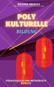 Paperback Polykulturelle Bildung: Pädagogisch und methodisch Beihilfe [German] Book