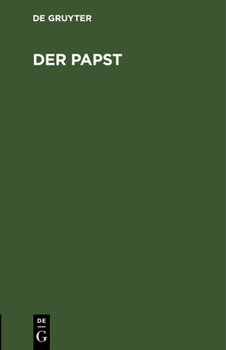 Hardcover Der Papst: Nöthige Aufklärungen Aus Der Geschichte [German] Book