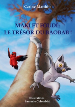 Paperback Maki et Foudi: Le Trésor du Baobab !: tome 3 [French] Book