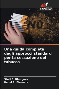 Paperback Una guida completa degli approcci standard per la cessazione del tabacco [Italian] Book