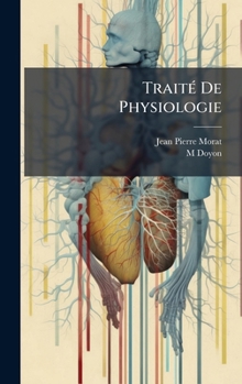 Hardcover TraitÃ(c) De Physiologie [French] Book