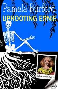Uprooting Ernie - Book #2 of the Jane Delaney Mysteries