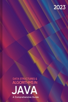 Paperback Data Structures and Algorithms in Java: A Comprehensive Guide Book