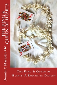 Paperback The King & Queen of Hearts: A Texas Hold 'em Romantic Comedy Book