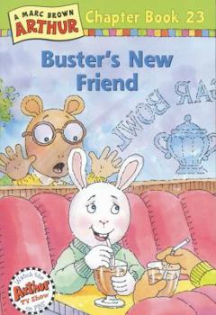 Paperback Buster's New Friend: A Marc Brown Arthur Chapter Book 23 Book
