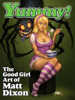 Paperback Yummy!: The Good Girl Art of Matt Dixon Book