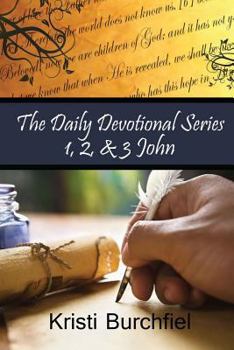 Paperback The Daily Devotional Series: 1, 2, & 3 John Book