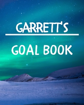 Paperback Garrett's Goal Book: New Year Planner Goal Journal Gift for Garrett / Notebook / Diary / Unique Greeting Card Alternative Book