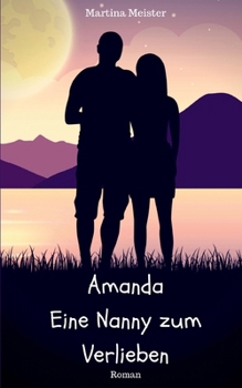 Paperback Amanda: Eine Nanny zum Verlieben [German] Book