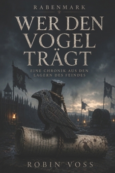 Paperback Wer den Vogel trägt: Eine Chronik aus den Lagern des Feindes (Rabenmark) (German Edition) [German] Book