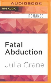 Fatal Abduction - Book #3 of the IFICS