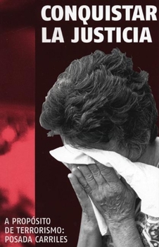 Paperback Conquistar La Justicia: A Propósito del Terrorismo de Posada Carriles Book