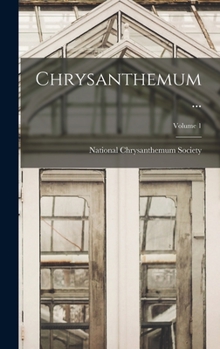 Chrysanthemum ...; Volume 1