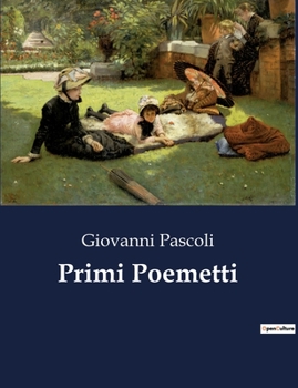 Paperback Primi Poemetti [Italian] Book