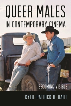Paperback Queer Males in Contemporary Cinema: Becoming Visible Book