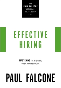 Paperback Effective Hiring: Mastering the Interview, Offer, and Onboarding Book