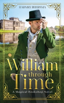 William Through Time: A Magical Bookshop Novel - Book #2 of the Magical Bookshop