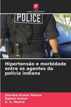 Paperback Hipertensão e morbidade entre os agentes da polícia indiana [Portuguese] Book