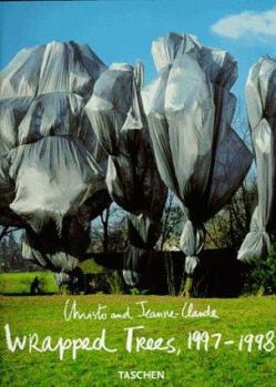 Hardcover Christo and Jeanne-Claude: Wrapped Trees: Fondation Beyeler and Berower Park, Riehen, Basel, Switzerland, 1997-98 Book