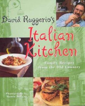 Hardcover David Ruggerio's Italian Kitchen: Family Recipes from the Old Country Book